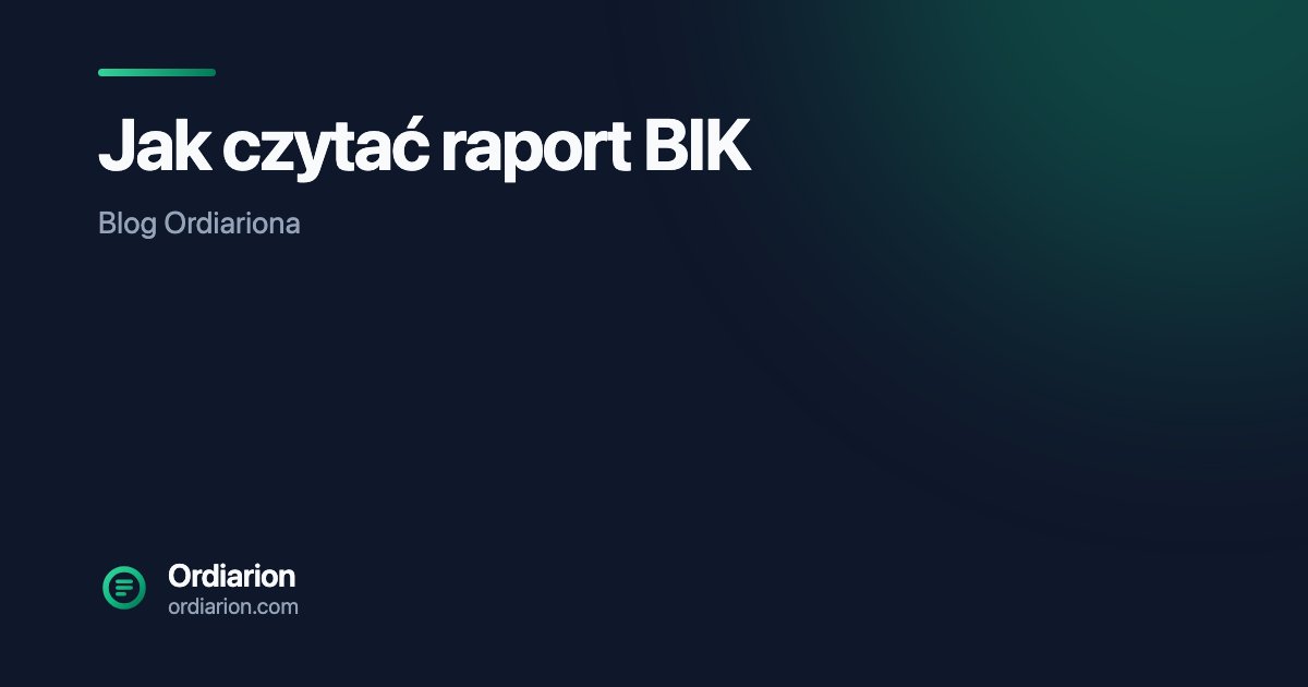 Jak czytać raport BIK