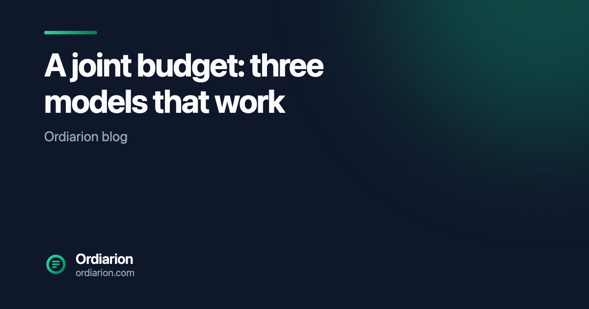 A joint budget: three models that work