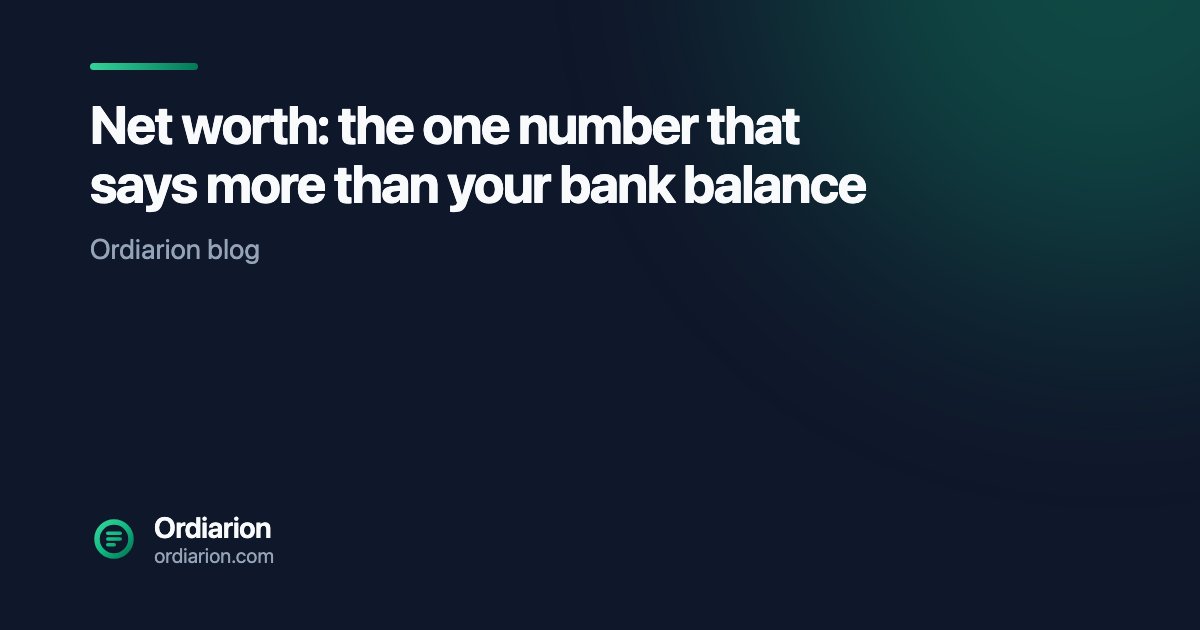 Net worth: the one number that says more than your bank balance