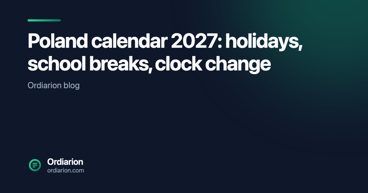 Poland calendar 2027: holidays, school breaks, clock change