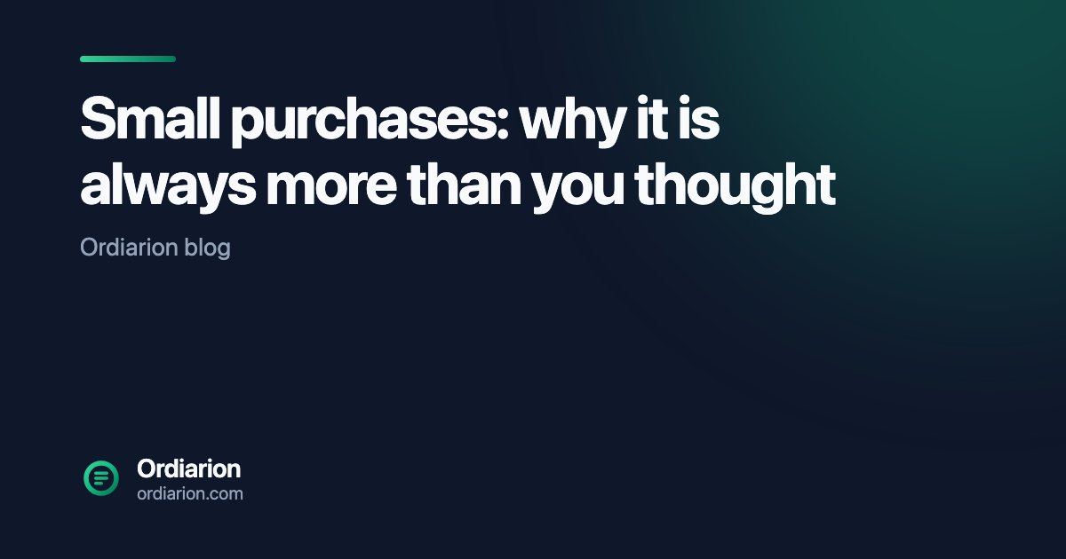 Small purchases: why it is always more than you thought
